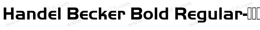 Handel Becker Bold Regular字体转换